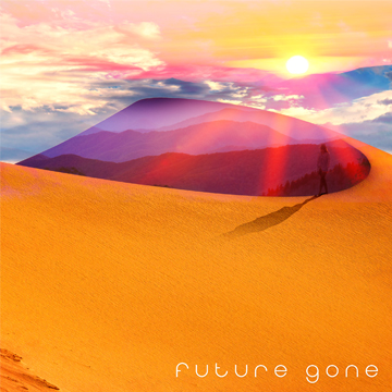 future is gone